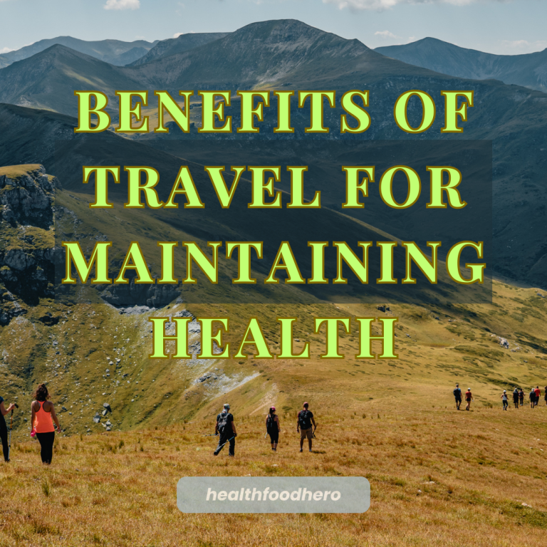 Benefits of Travel for Maintaining Health